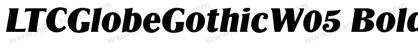 LTCGlobeGothicW05 BoldIt Regular字体转换
